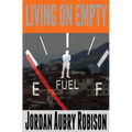 Living on Empty