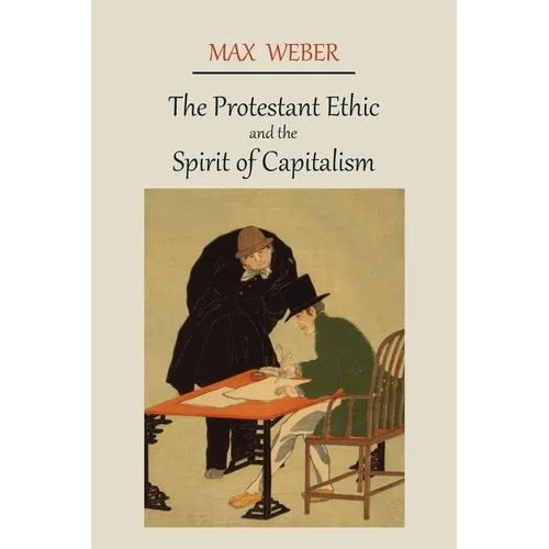 The Protestant Ethic and the Spirit of Capitalism