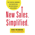The New Sales. Simplified.: The Essential Handbook for Prospecting and New Business Development