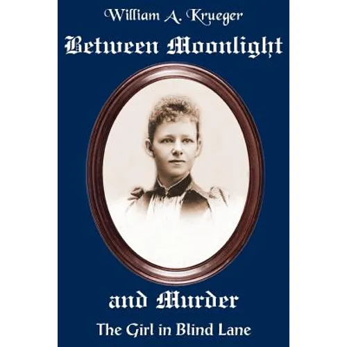Between Moonlight and Murder: The Girl in Blind Lane