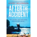 After the Accident: A compelling and addictive psychological suspense novel