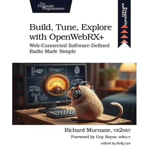 Build, Tune, Explore with Openwebrx+: Web-Connected Software-Defined Radio Made Simple