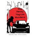 The Penny Vagina Murders