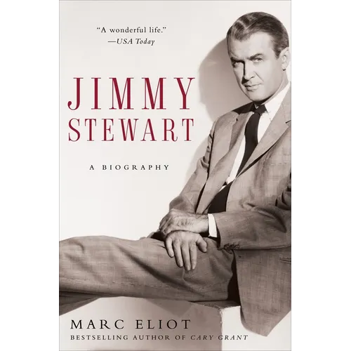 Jimmy Stewart: A Biography