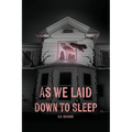 As We Laid Down To Sleep