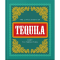 The Little Book of Tequila: Shot to Perfection