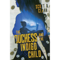 The Duchess and the Indigo Child