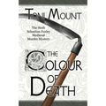 The Colour of Death: A Sebastian Foxley Medieval Murder Mystery
