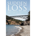Sudden Loss: Earthquake Realities
