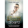 Digital Millionaire Secrets: How I Built an 8-Figure Business Selling My Knowledge Online