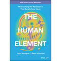 The Human Element: Overcoming the Resistance That Awaits New Ideas
