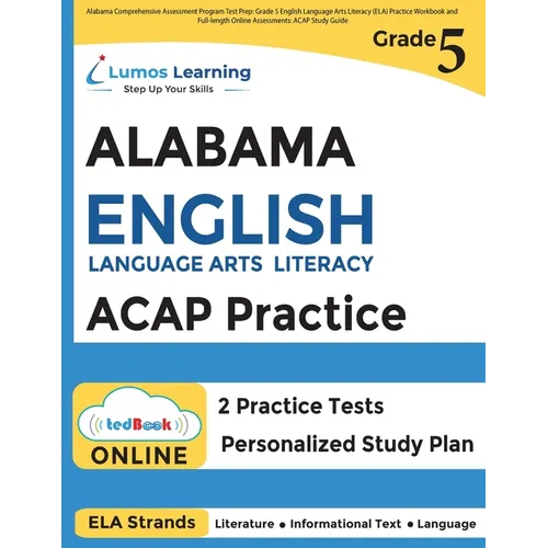 Alabama Comprehensive Assessment Program Test Prep: Grade 5 English Language Arts Literacy (ELA) Practice Workbook and Full-length Online Assessments: