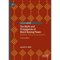 The Myth and Propaganda of Black Buying Power: Media, Race, Economics