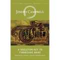 A Skeleton Key to Finnegans Wake: Unlocking James Joyce's Masterwork