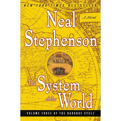 The System of the World: Volume Three of the Baroque Cycle