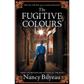 The Fugitive Colours: A gripping historical thriller of mystery, deception and deadly secrets