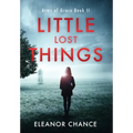 Little Lost Things: Arms of Grace Book II