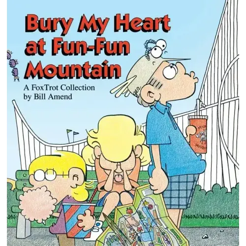 Bury My Heart at Fun-Fun Mountain