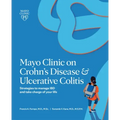 Mayo Clinic on Crohn's Disease & Ulcerative Colitis: Strategies to Manage Ibd and Take Charge of Your Life