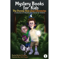 Mystery Books for Kids: The Donnie and Jose Chronicles; A Collection of 3 Mystery Mini Stories for Children