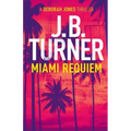 Miami Requiem: A Deborah Jones Crime Thriller