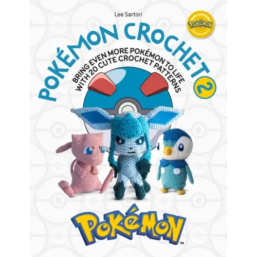Pokémon Crochet Vol 2: Bring Even More Pokémon to Life with 20 Cute Crochet Patterns