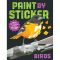 Paint by Sticker: Birds: Create 12 Stunning Images One Sticker at a Time!