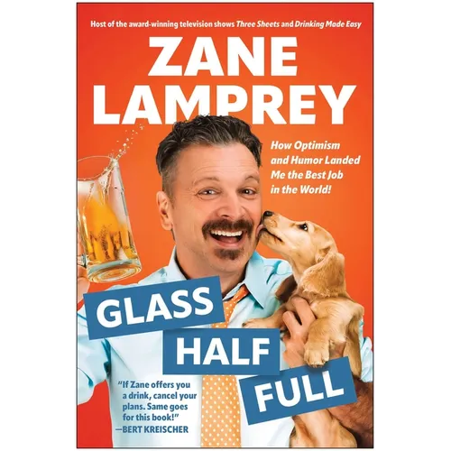 Glass Half Full: How Optimism and Humor Landed Me the Best Job in the World