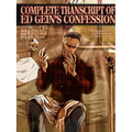 Complete Transcript Of Ed Geins Confession
