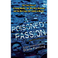 A Poisoned Passion: A Young Mother, Her War Hero Husband, and the Marriage That Ended in Murder