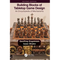 Building Blocks of Tabletop Game Design: An Encyclopedia of Mechanisms