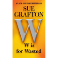 W Is for Wasted