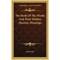 The Book of the Words and Their Hidden Masonic Meanings