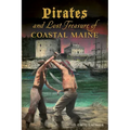 Pirates and Lost Treasure of Coastal Maine