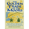 The Golden Trade of the Moors: West African Kingdoms in the Fourteenth Century
