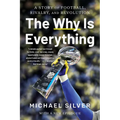 The Why Is Everything: A Story of Football, Rivalry, and Revolution