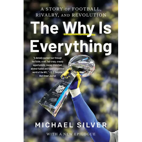 The Why Is Everything: A Story of Football, Rivalry, and Revolution