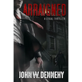 Arraigned: A Legal Thriller