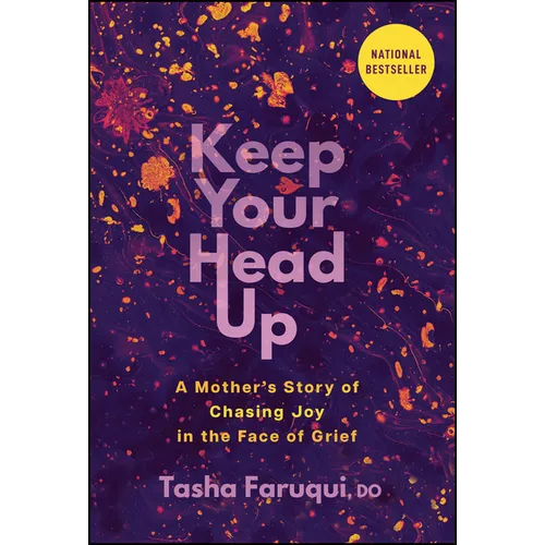 Keep Your Head Up: A Mother's Story of Chasing Joy in the Face of Grief