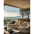 California Coastal: Seaside Living from Sea Ranch to San Diego