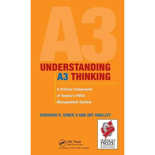 Understanding A3 Thinking: A Critical Component of Toyota's PDCA Management System