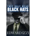 They Only Wear Black Hats