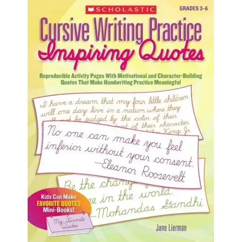 Cursive Writing Practice: Inspiring Quotes: Reproducible Activity Pages with Motivational and Character-Building Quotes That Make Handwriting Practice