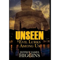 Unseen: Evil Lurks Among Us