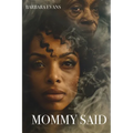 Mommy Said