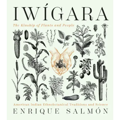 Iwígara: American Indian Ethnobotanical Traditions and Science