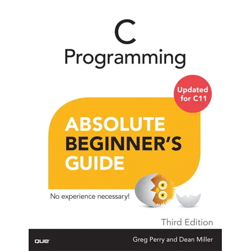 C Programming Absolute Beginner's Guide