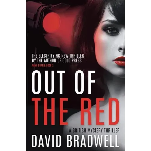 Out Of The Red: A Gripping British Mystery Thriller - Anna Burgin Book 2