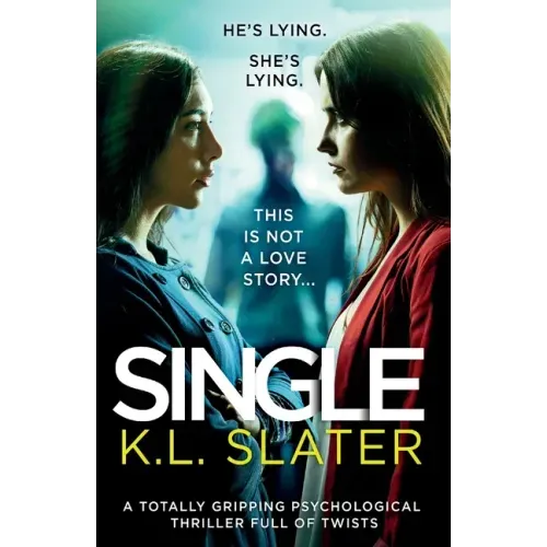 Single: A totally gripping psychological thriller full of twists