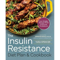 The Insulin Resistance Diet Plan & Cookbook: Lose Weight, Manage Pcos, and Prevent Prediabetes